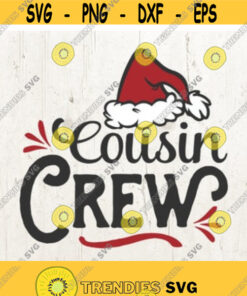 Cousin Crew Svg Christmas Christmas Family Shirt Design Svg Cut File Cousin Crew Svg Christmas Svg Files Cousins Svg Design 163