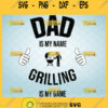 dad is my name grilling is my game svg Thumbs pointing svg diy barbeque fathers day ideas 1