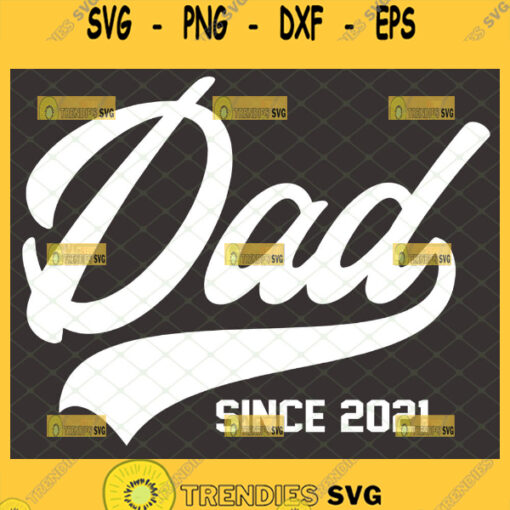 dad since svg fathers day gift ideas for new daddy svg 1