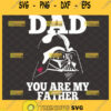 dad you are my father svg diy star wars darth vader gifts for fathers day 1
