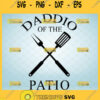 daddio of the patio svg Dad apron svg diy fathers day gifts for a chef 1