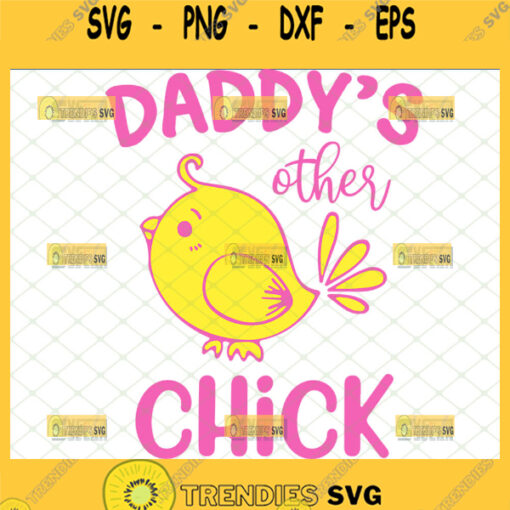 daddys other chick svg Easter Chick Svg onesie ideas for baby girl 1