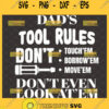 dads tool rules svg dont touch borrow move em svg 1
