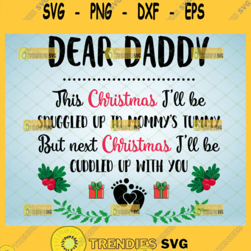 dear daddy this christmas ill be snuggled up in mommys tummy svg diy ornaments gift ideas holiday
