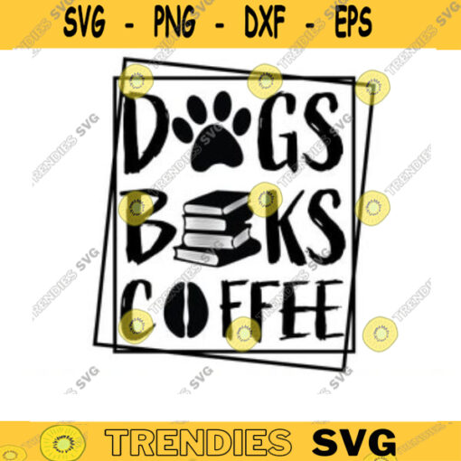 dogs books coffe svg coffee svg books svg dogs svg dog lover svg books lover svg coffee lover svg book dog lover and coffee svg Design 842 copy