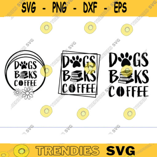 dogs books coffe svg coffee svg books svg dogs svg dog lover svg books lover svg coffee lover svg book dog lover and coffee svg Design 890 copy