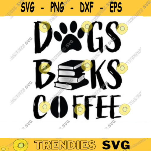 dogs books coffe svg coffee svg books svg dogs svg dog lover svg books lover svg coffee lover svg book dog lover and coffee svg copy