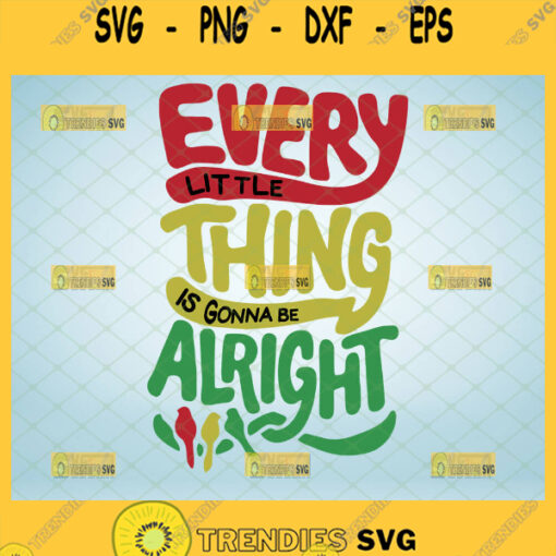 every little thing is gonna be alright svg three little birds bob marley svg