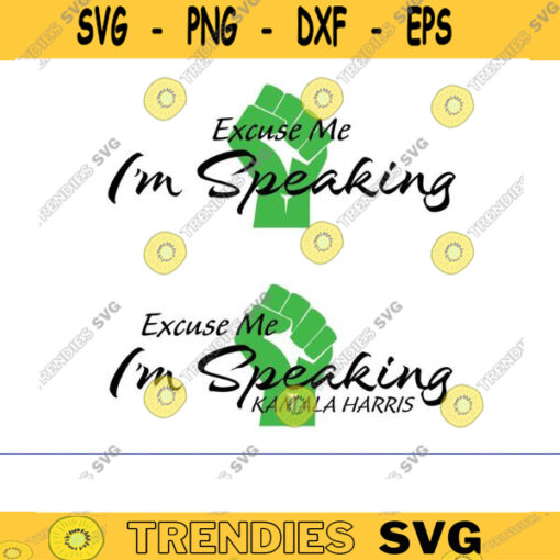 excuse me im speaking svg kamala harris svg biden harris svg kamala svg kamala harris PNG Democratic Party for President BIDEN Design 1459 copy