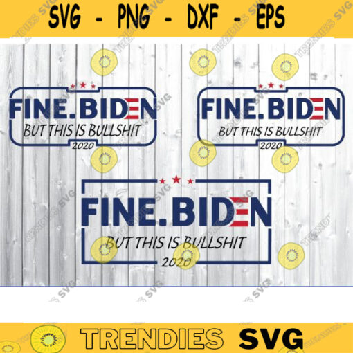 fine biden but this SVG joe biden svg bundle biden svg joe biden 2020 flag joe biden 2020 svg biden 2020 svg biden harris svg joe svg copy