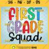 first grade squad svg 1st teacher shirt svg