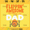flippin awesome dad grill svg grilling fathers day gifts