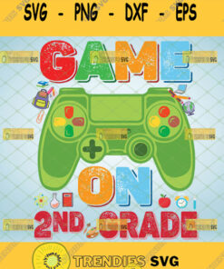 game on 2nd grade svg second grade teacher shirt svg game controller school gifts