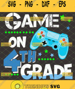 game on 4th grade svg fourth grade teacher shirt svg game controller school gifts
