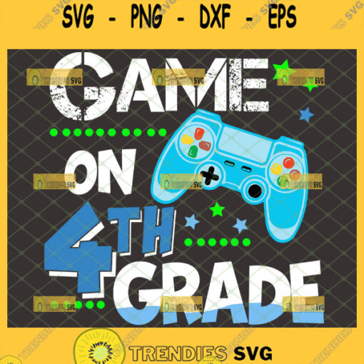 game on 4th grade svg fourth grade teacher shirt svg game controller school gifts