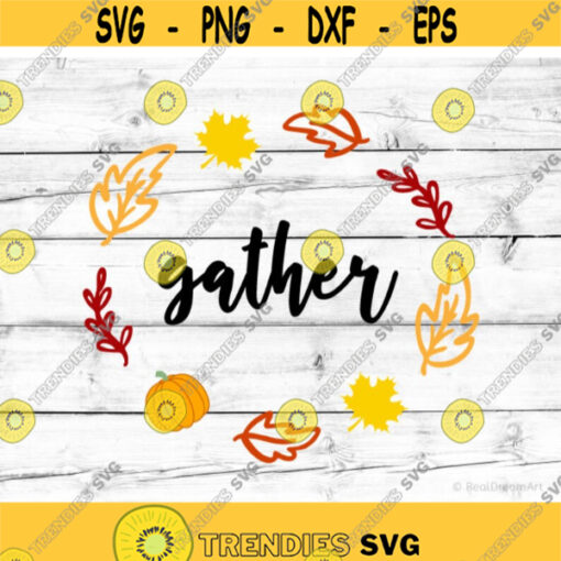 gather Svg Fixerupper Svg Gather Stencil Gather Sign Svg Farmhouse Svg Cutting File Silhouette files Cricut Files svg dxf eps png .jpg