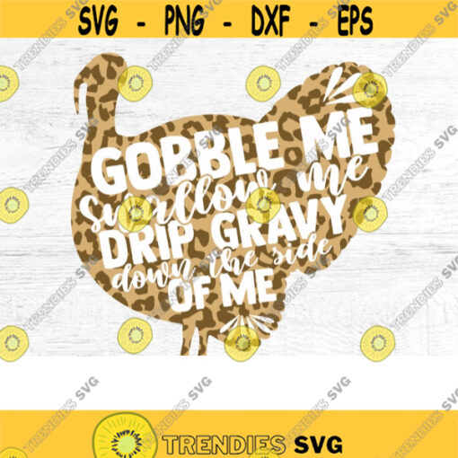 gobble me swallow me drip gravy down the side of me svg friendsgiving fall 2020 Thanksgiving funny turkey shirt WAP svg Design 3228