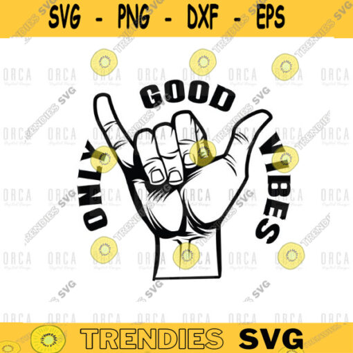 good vibes only Shaka svg png digital file 133
