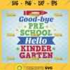 goodbye pre k hello kindergarten svg pre k graduation shirt ideas