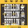 grillin chillin and refilling svg unique bbq barbeque diy gifts for fathers day 1