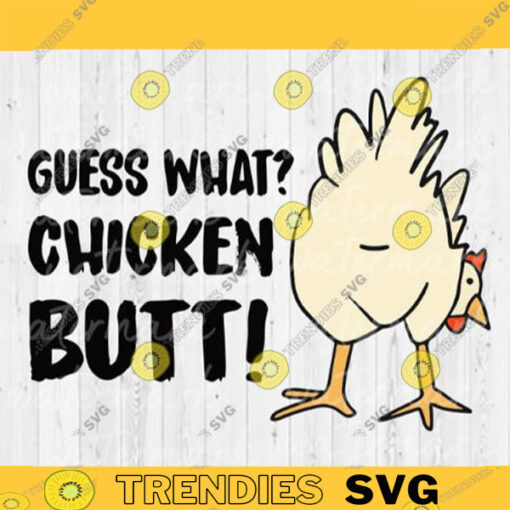 guess what chicken butt guess what chicken guess what svg chicken butt cut chicken svg chicken cut file pun cut file pun svg baby svg funny svg copy