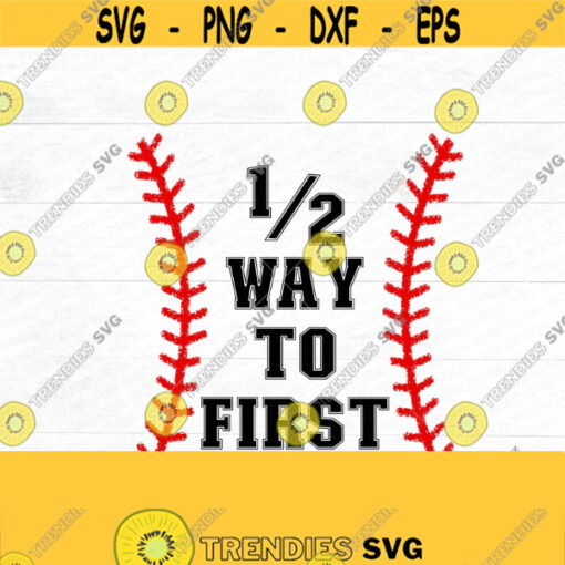 halfway to first SUBLIMATION file baseball half birthday baseball sports SVG digital download softball kids birthday grunge Design 248