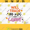halloween SVG parents halloween Will trade kids for candy SVG trick or treat halloween candy SVG Design 259