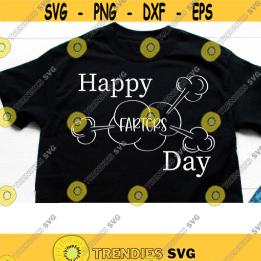 happy farters day svg fathers day svg fathers day shirt svg fathers day gift svg svg files for cricut dxf files