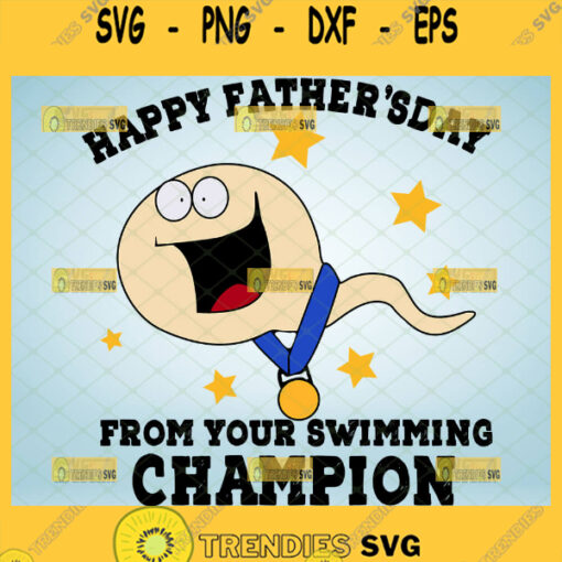 happy fathers day from your swimming champion svg funny sperm svg 1
