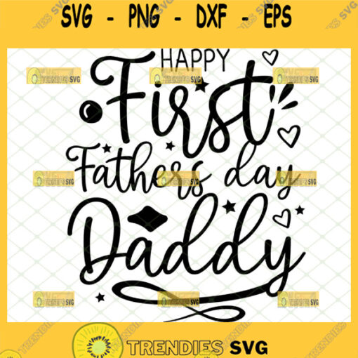happy first fathers day daddy svg baby shirt sayings svg newborn onesie svg 1