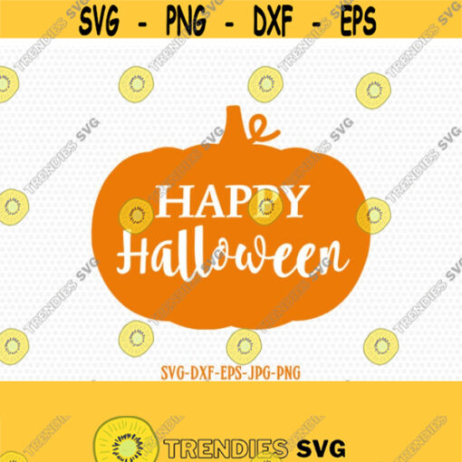 happy halloween svg Happy Fall Pumpkin SVG Pumpkin SVG Halloween Svg Fall Svg CriCut Files svg jpg png dxf Silhouette cameo Design 664