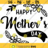 happy mothers day svg png digital cut file mothers day themed Design 62