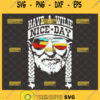 have a willie nice day svg willie nelson svg