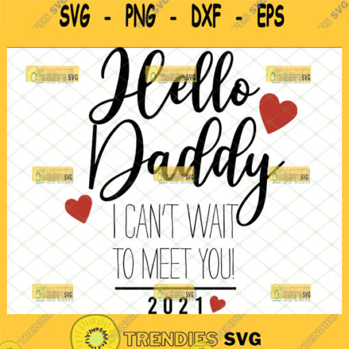 hello daddy i cant wait to meet you svg diy baby bodysuits gift idea 2021 1
