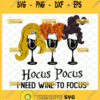 hocus pocus i need wine to focus svg halloween gifts