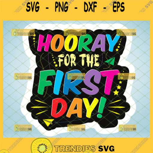 hooray for the first day svg