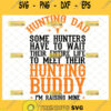 hunting dad svg some hunters have to wait their entire life to meet their hunting buddy svg 1