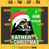 i am your father christmas svg darth vader santa svg star wars svg