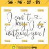 i cant say i do without you svg bridesmaid gifts