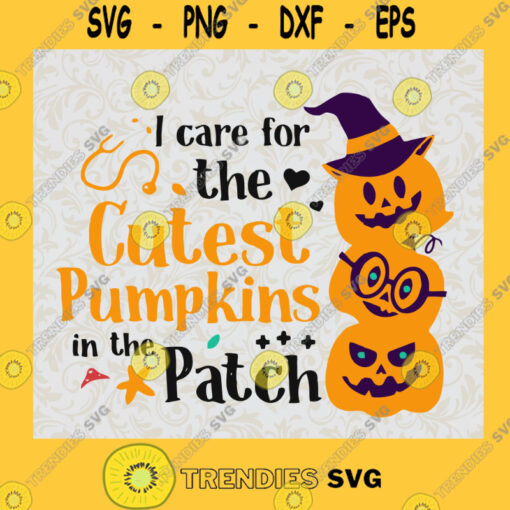 i care for the cutest pumpkins in the patch svg png dxf eps digital file