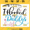 i hooked daddys heart svg fishing pole svg baby fishing onesie svg 1