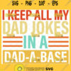 i keep all my dad jokes in a dad a base svg funny family svg fathers day craft handmade svg 1