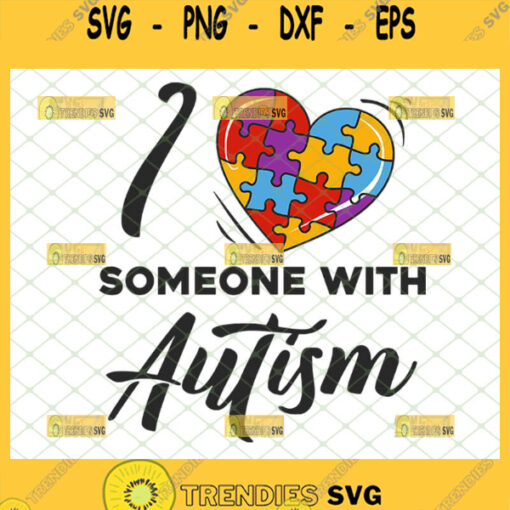 i love someone with autism svg
