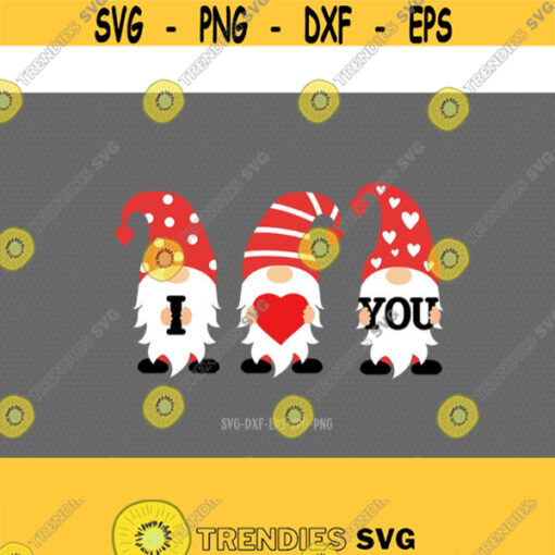 i love you gnome Valentines gnomes SVG Valentines Day SVG Love SVG gnomes Svg CriCut Files svg jpg png dxf Silhouette cameo Design 668