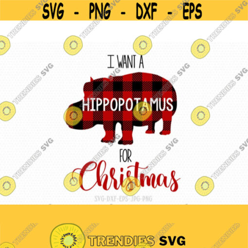 i want a hippopotamus for christmas svg Christmas SVG Merry Christmas SVG Christmas Cutting File CriCut Files svg jpg png dxf Silhouette Design 542