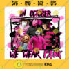iN oCTOBER wE wEAK pINK PNG SVG PNG EPS DXF Silhouette Cut Files For Cricut Instant Download Vector Download Print File