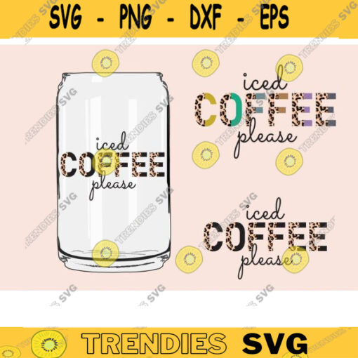 iced coffee please glass wrap svg png can glass wrap Coffee Glass Wrap Svg 16oz Full Wrap Svg Can Glass coffee can glass svg leopard Design 1296 copy