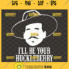ill be your huckleberry svg tombstone shirt svg