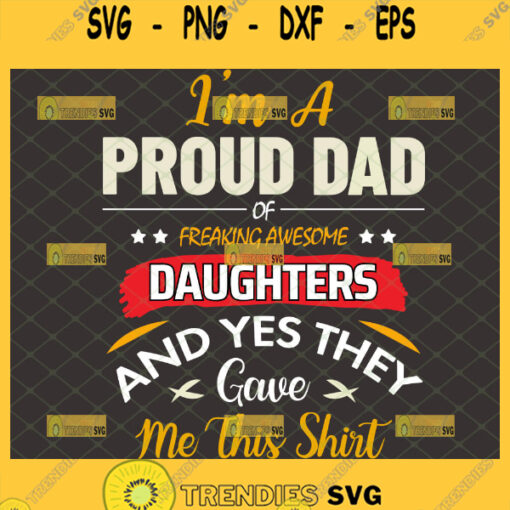 im a proud dad of a freaking awesome daughter svg