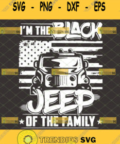 Im The Black Jeep Of The Family Svg Jeep Wrangler With American Flag Svg Svg Cut Files Svg Clipa